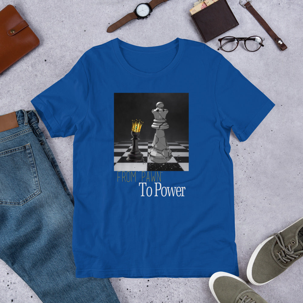 PAWN TO POWER - Short-Sleeve Unisex T-Shirt